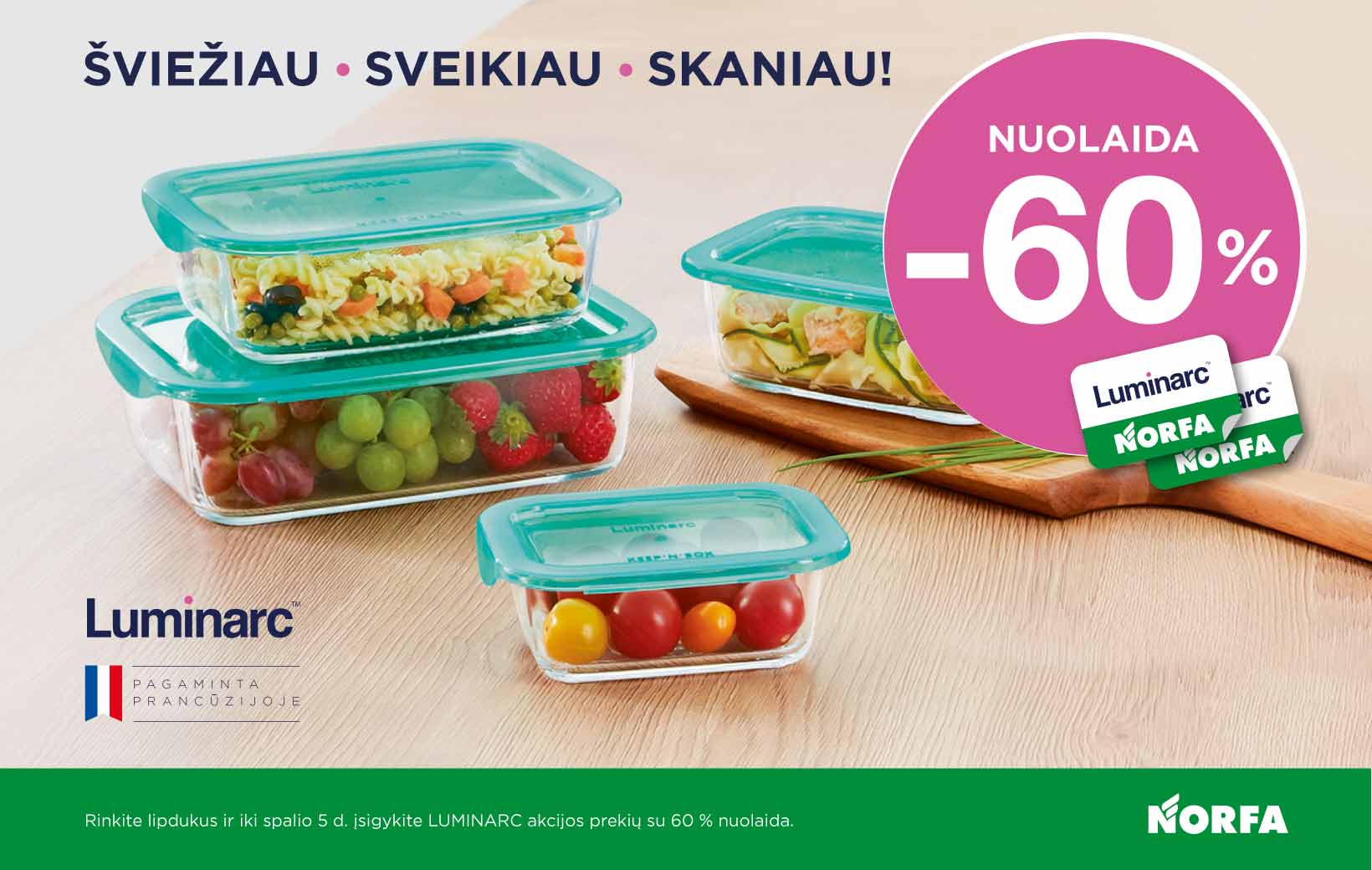 LUMINARC - šviežiau, sveikiau, skaniau!
