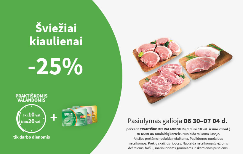 Nuolaida šviežiai kiaulienai PRAKTIŠKOMIS VALANDOMIS 2025 m. 06 30-07 04 d.