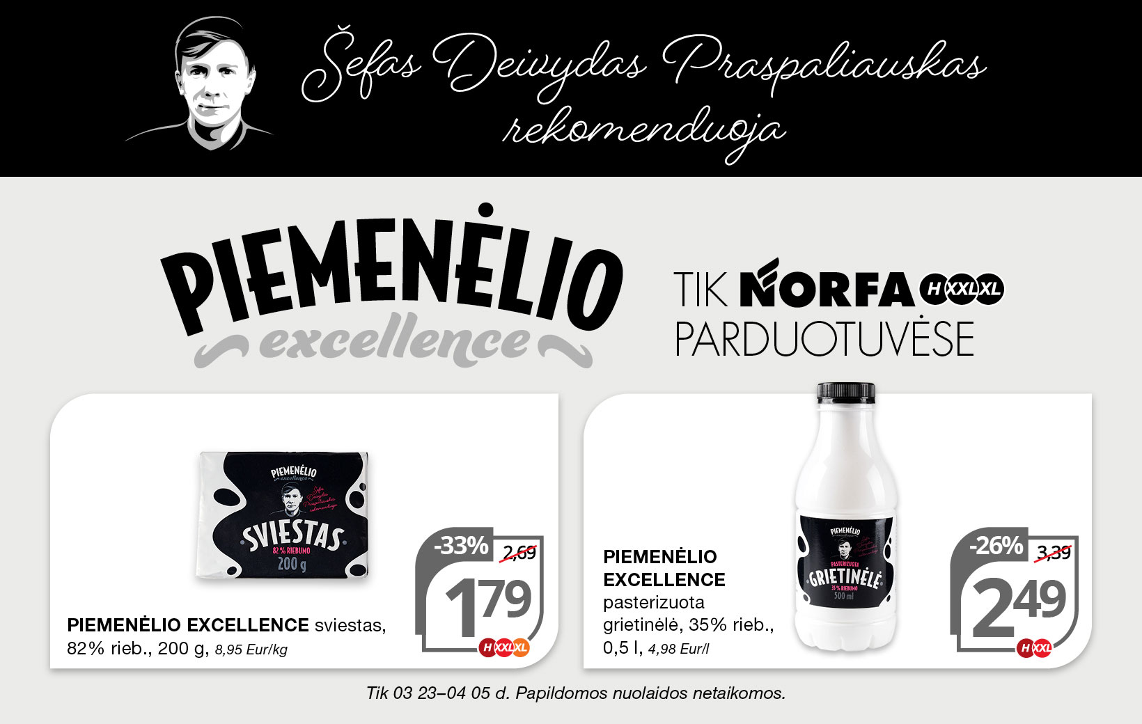 PIEMENĖLIO EXCELLENCE pasiūlymas