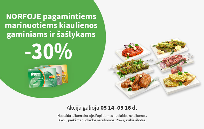 Savaitgalio nuolaida NORFOJE pagamintiems marinuotiems kiaulienos gaminiams ir šašlykams 05 14-05 16 d.