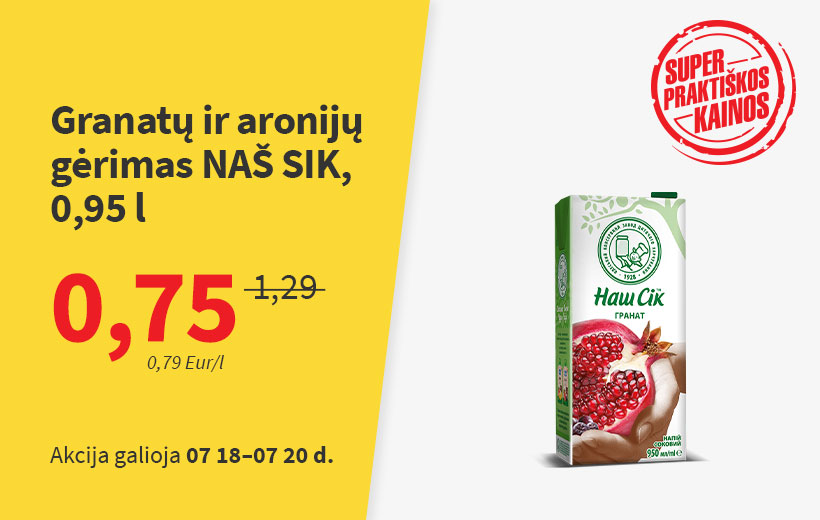 SUPER PRAKTIŠKA KAINA gėrimas NAŠ SIK 